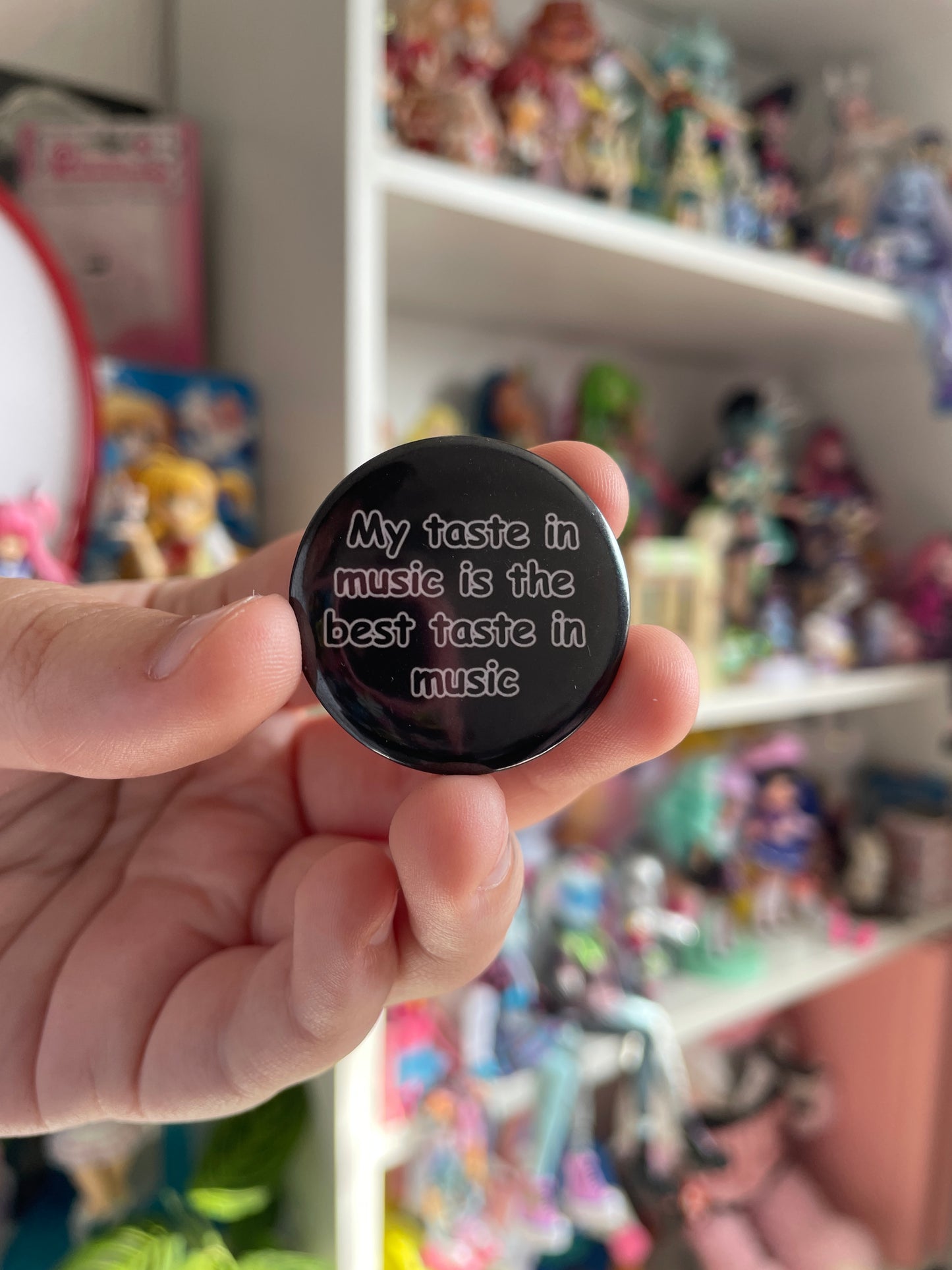 My Taste In Music is The Best Taste in Music - 32mm Badge
