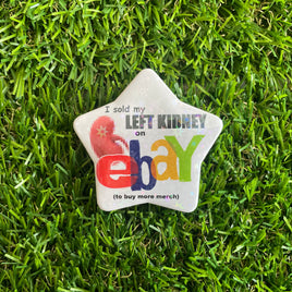 I sold my left kidney on Ebay - Holographic Star Badge