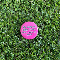 Best taste in music - 37mm Button Badge