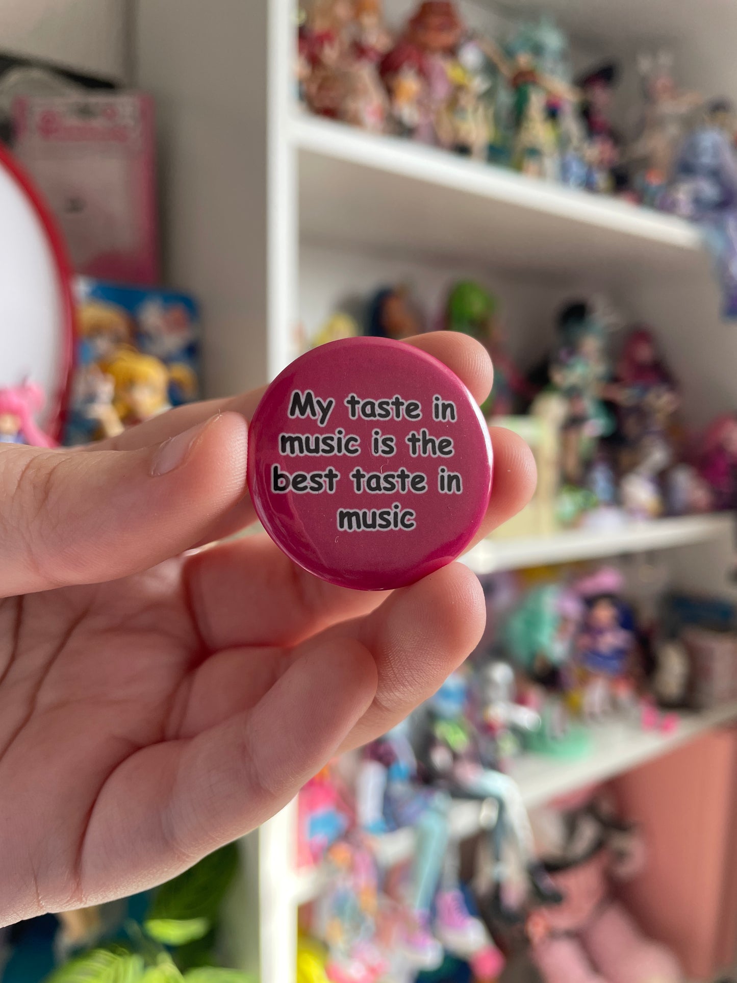 My Taste In Music is The Best Taste in Music - 32mm Badge
